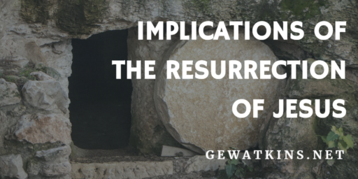 implications of the resurrection of jesus