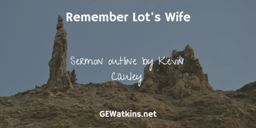remember lot's wife sermon