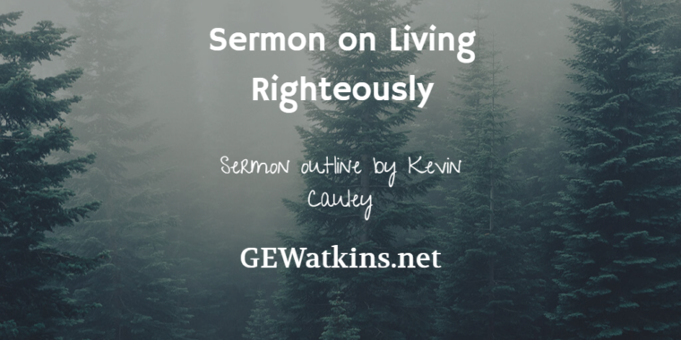 Sermon on LIving Righteously