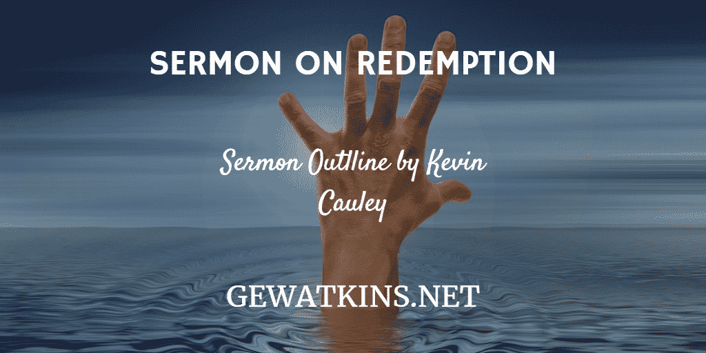 Redemption Sermon - God The Redeemer - GEWatkins.net