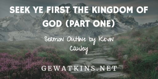 Seek Ye First The Kingdom of God Sermon