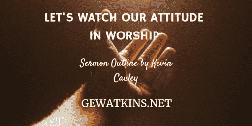 Sermon on Right Attitude - Right Attitude in Worship